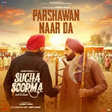 Parshawan Naar Da (From "Sucha Soorma")